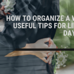 How To Organize A Wedding
