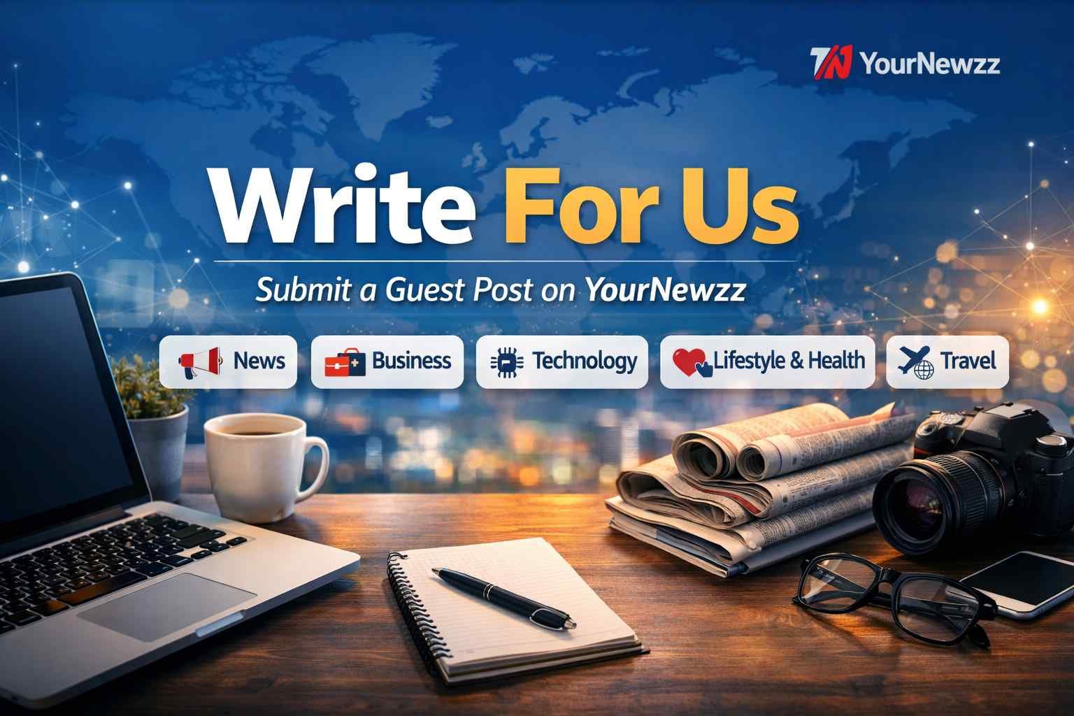 Write For Us | Guest Post Opportunities