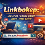 Linkbokep: Exploring Popular Online Video Trends Safely